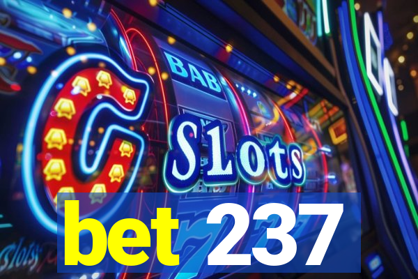 bet 237